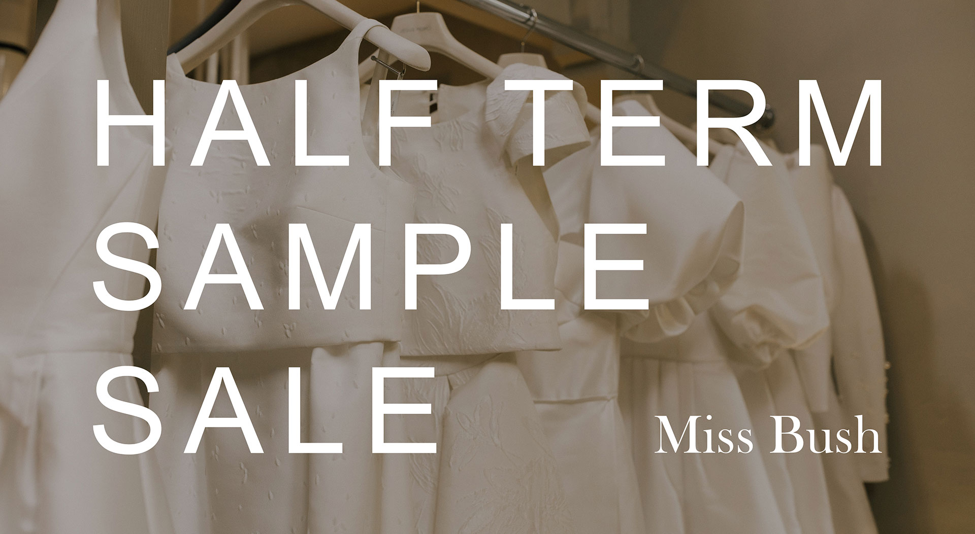 Miss Bush Half Term Sample Sale